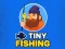 Tiny Fishing