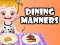 Baby Hazel Dining Manners