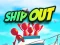 Ship Out
