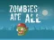 Zombies Ate All