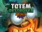 Totem Destroyer Redux