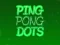 Ping pong Dot
