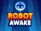 Robot Awake