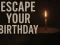 Escape Your Birthday: Horror Escape