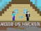 Noob vs Hacker 2 Player