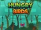 Hungry Bird