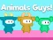 Animals Guys