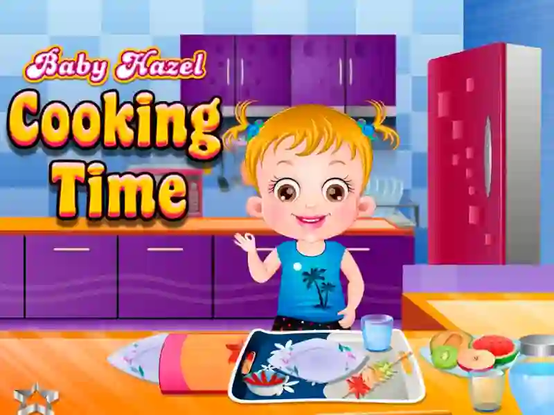 Baby Hazel Cooking Time