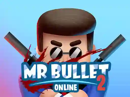 Mr bullet 2 online