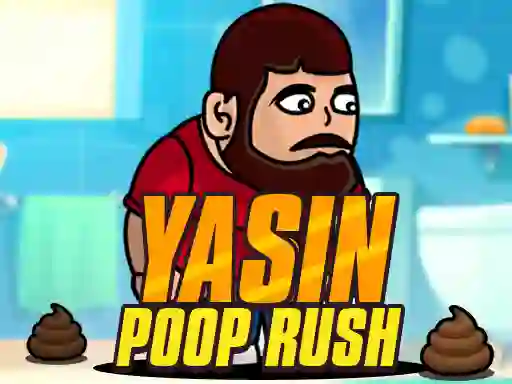 Yasin Poop Rush