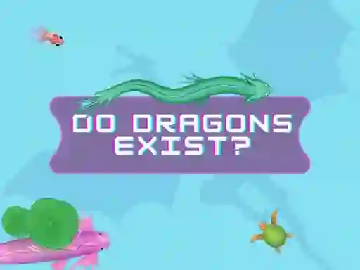 Do Dragons Exist