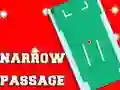 Narrow Passage