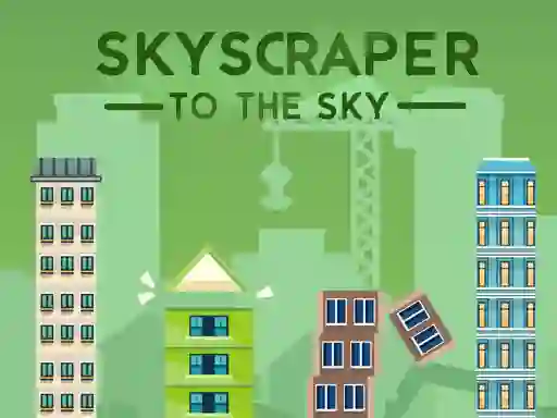 Skyscraper to the Sky