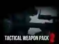 Tactical Weapon Pack 2