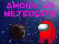 Among Us Meteorites
