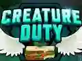 Creature Duty
