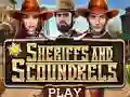 Sheriffs and Scoundrels