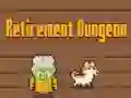 Retirement Dungeon