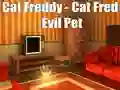 Cat Freddy - Cat Fred Evil Pet