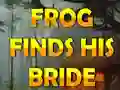 Frog Finds His Bride
