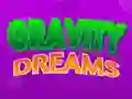 Gravity Dreams