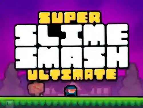 Super Slime Smash Ultimate