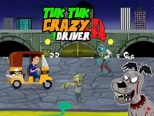 Tuk Tuk Crazy Driver