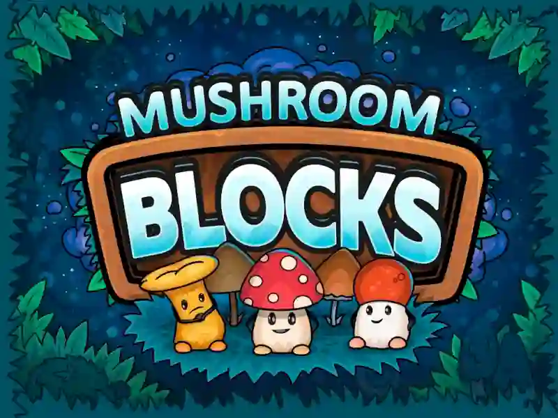 Mushroom blocks