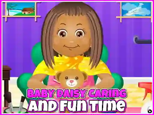 Baby Daisy Caring and Fun Time