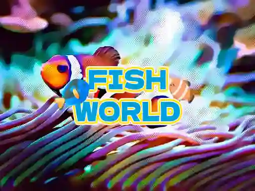 Fish World