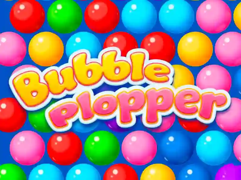 Bubble Plopper
