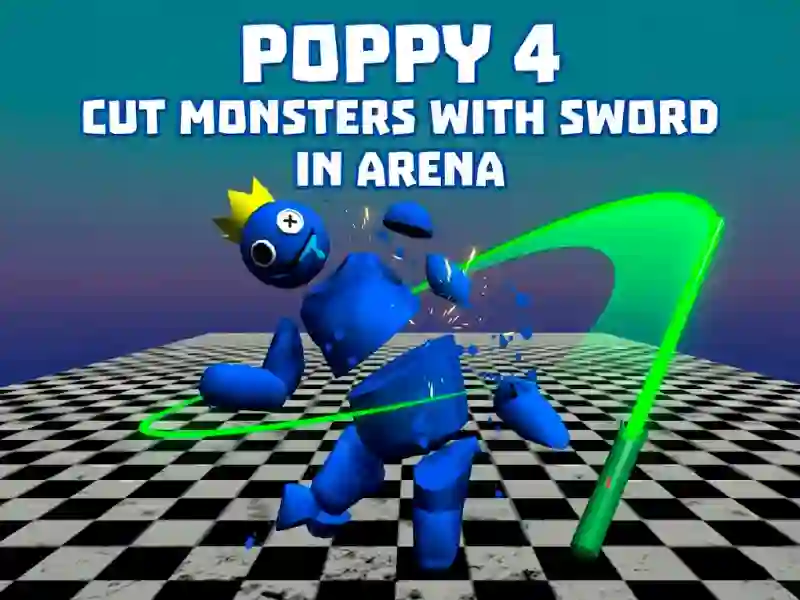 Poppy 4: Cut Monsters With Sword In Arena!