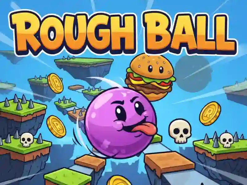 Rough Ball!