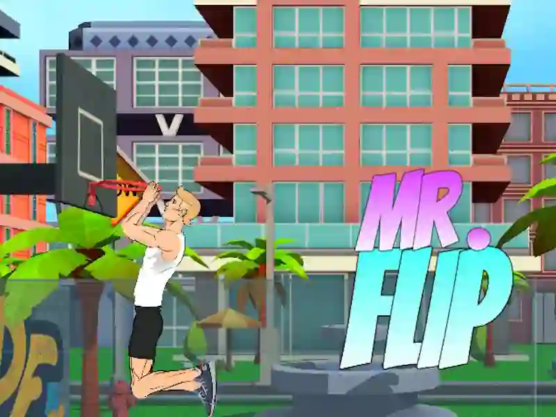 Mr. Flips