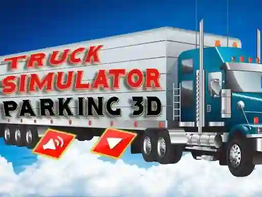 Truck Simulator Parking 3d