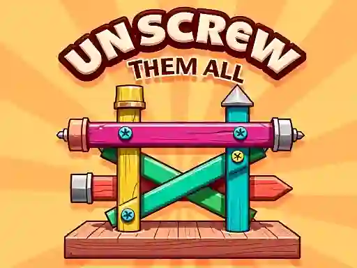 Unscrew Them All