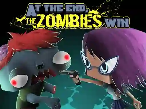 At the end, zombies win