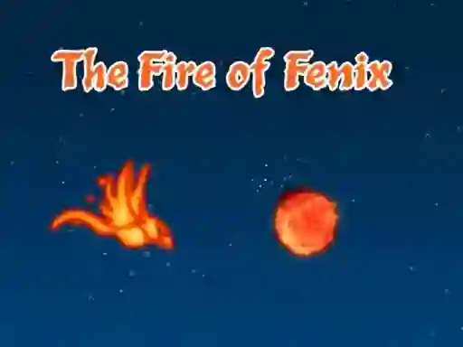 The Fire of Fenix