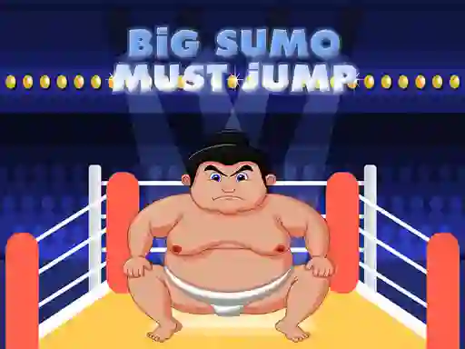 Big Sumo Must Jump