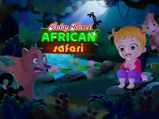 Baby Hazel: African safari