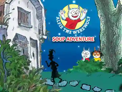 Alfie The Werewolf: Soup Adventure