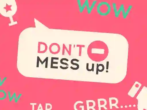 Don't Mess Up