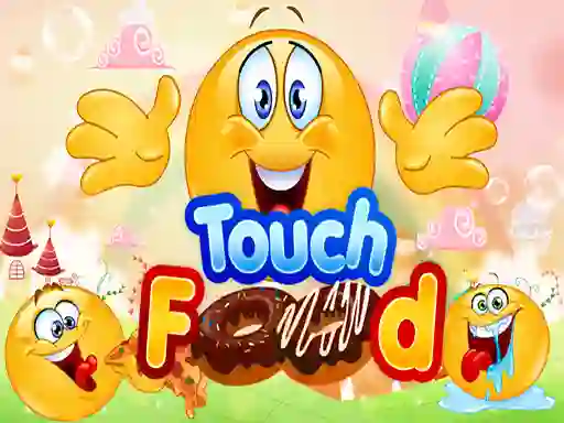 Touch Food
