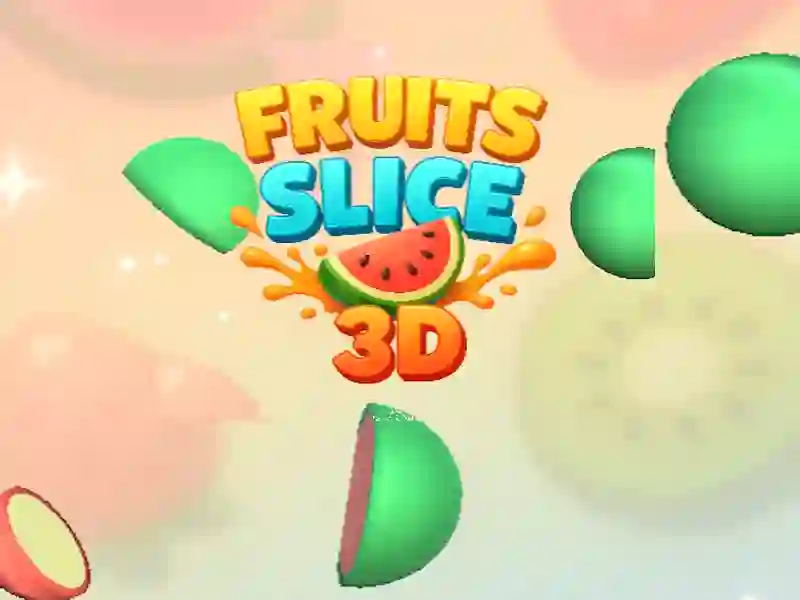 Fruit Slice 3D