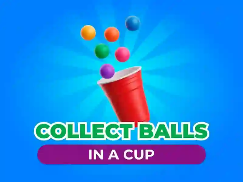 Collect Balls In A Cup