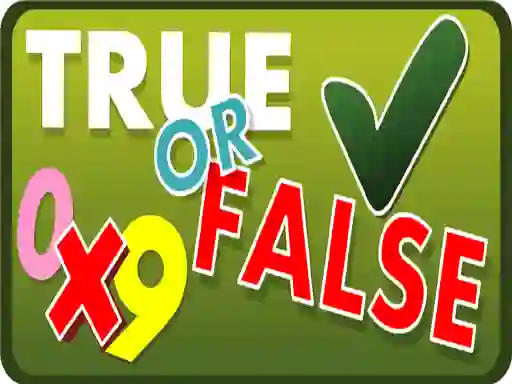 True or False