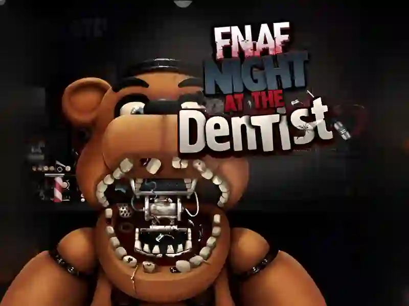 FNAF Night at the Dentist