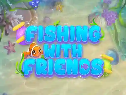 Fishing With Friends