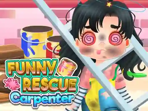 Funny Rescue The Carpenter