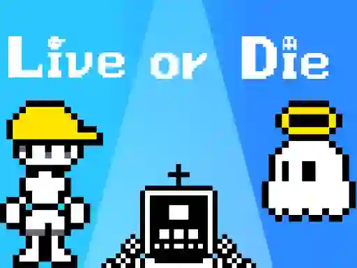 Live or Die